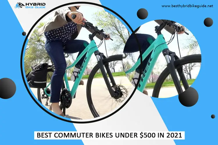 Best Commuter Bikes Under $500 in 2021