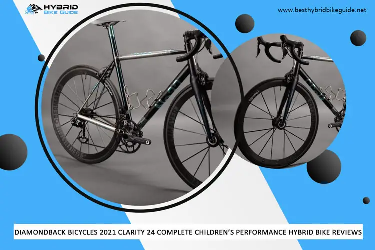 Diamondback Bicycles 2021 Clarity 24 Complete Children’s Performance Hybrid Bike Reviews
