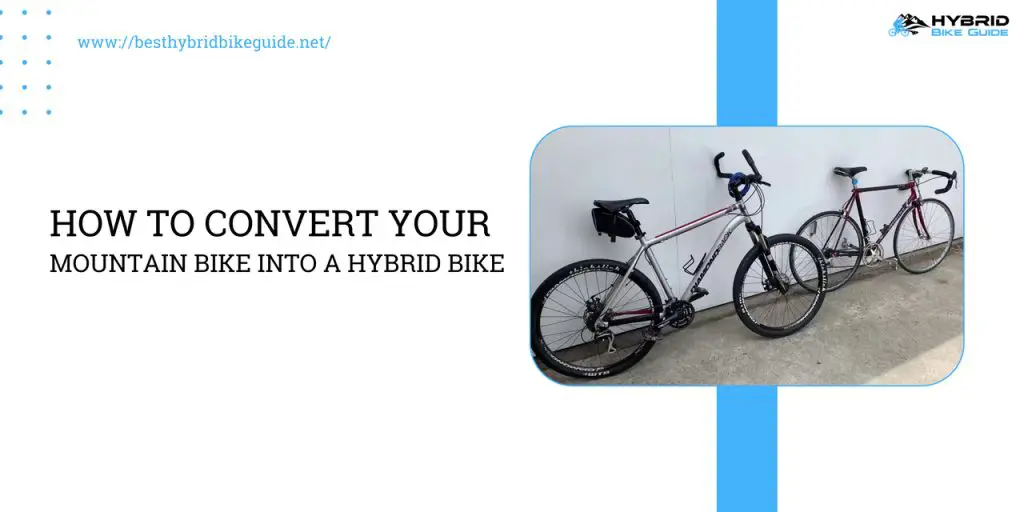 How to Convert Your Mountain Bike Into A Hybrid Bike