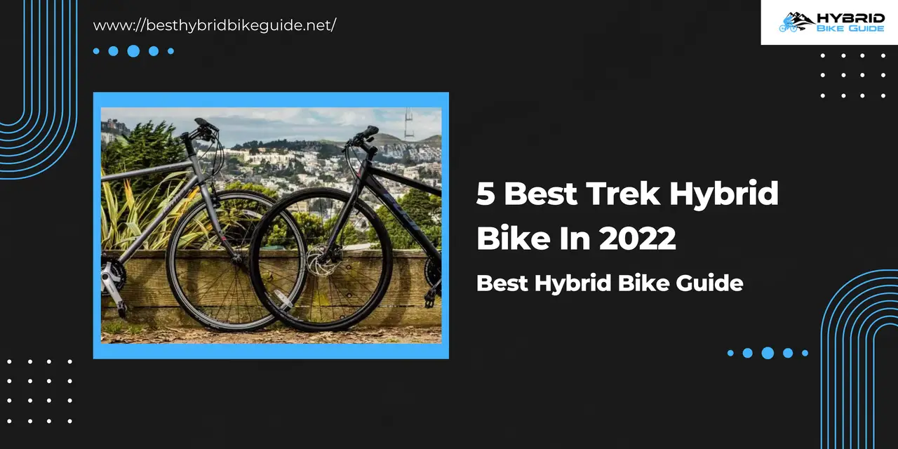 5 Best trek hybrid bike in 2021